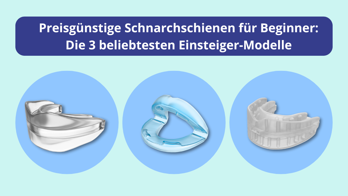 Preisgünstige Schnarchschienen für Beginner: Die 3 beliebtesten Einsteiger-Modelle unter 70,00 Euro